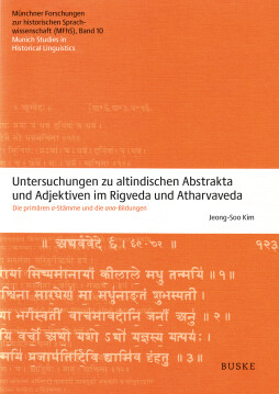 Untersuchungen zu altindischen Abstrakta und Adjektiven im Rigveda und Atharvaveda Untersuchungen zu altindischen Abstrakta und Adjektiven im Rigveda und Atharvaveda