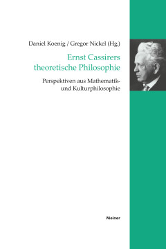 Ernst Cassirers theoretische Philosophie Ernst Cassirers theoretische Philosophie