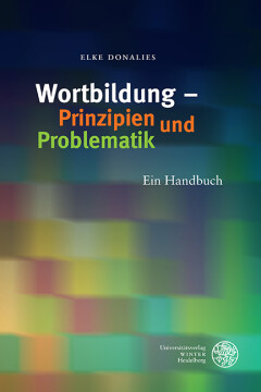 Wortbildung – Prinzipien und Problematik Wortbildung – Prinzipien und Problematik