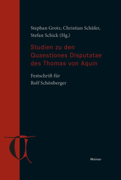 Studien zu den Quaestiones Disputatae des Thomas von Aquin Studien zu den Quaestiones Disputatae des Thomas von Aquin