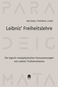 Leibniz’ Freiheitslehre