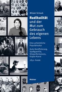 Radikalität und der Mut zum Gebrauch des eigenen Lebens