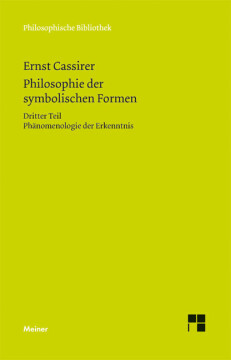 Philosophie der symbolischen Formen. Dritter Teil Philosophie der symbolischen Formen. Dritter Teil