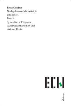 Symbolische Prägnanz, Ausdrucksphänomen und ›Wiener Kreis‹ Symbolische Prägnanz, Ausdrucksphänomen und ›Wiener Kreis‹