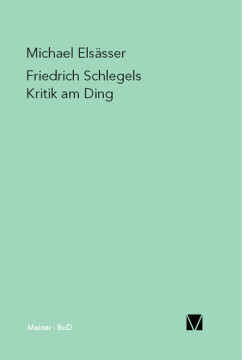 Friedrich Schlegels Kritik am Ding Friedrich Schlegels Kritik am Ding