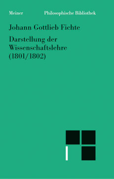 Darstellung der Wissenschaftslehre (1801/1802) Darstellung der Wissenschaftslehre (1801/1802)