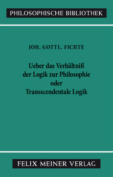 Über das Verhältniss der Logik zur Philosophie oder Transscendentale Logik Über das Verhältniss der Logik zur Philosophie oder Transscendentale Logik