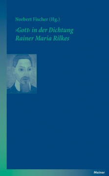 ›Gott‹ in der Dichtung Rainer Maria Rilkes ›Gott‹ in der Dichtung Rainer Maria Rilkes