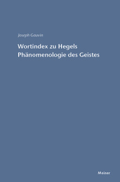 Wortindex zur Phänomenologie des Geistes Wortindex zur Phänomenologie des Geistes