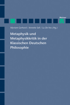 Metaphysik und Metaphysikkritik in der Klassischen Deutschen Philosophie Metaphysik und Metaphysikkritik in der Klassischen Deutschen Philosophie