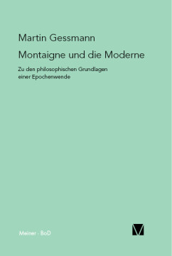 Montaigne und die Moderne Montaigne und die Moderne