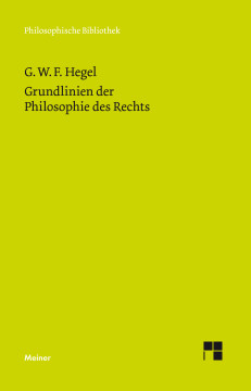 Grundlinien der Philosophie des Rechts Grundlinien der Philosophie des Rechts