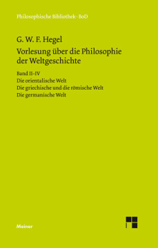 Vorlesungen über die Philosophie der Weltgeschichte. Band II–IV Vorlesungen über die Philosophie der Weltgeschichte. Band II–IV