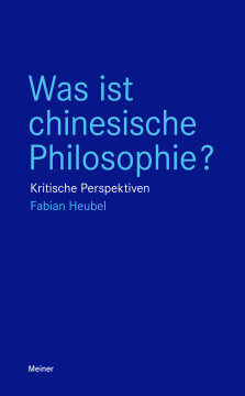 Was ist chinesische Philosophie? Was ist chinesische Philosophie?