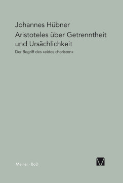 Aristoteles über Getrenntheit und Ursächlichkeit Aristoteles über Getrenntheit und Ursächlichkeit