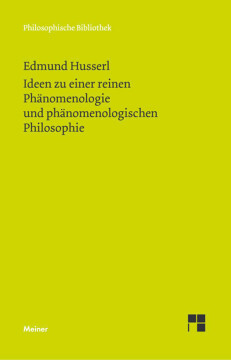 Ideen zu einer reinen Phänomenologie und phänomenologischen Philosophie Ideen zu einer reinen Phänomenologie und phänomenologischen Philosophie