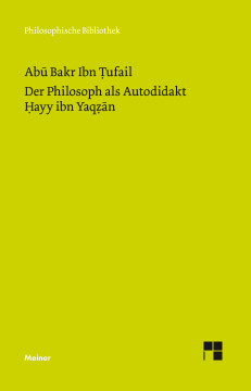Der Philosoph als Autodidakt. Hayy ibn Yaqzan Der Philosoph als Autodidakt. Hayy ibn Yaqzan