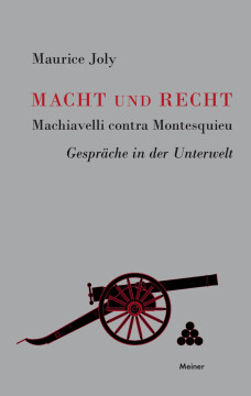 Macht und Recht, Machiavelli contra Montesquieu Macht und Recht, Machiavelli contra Montesquieu