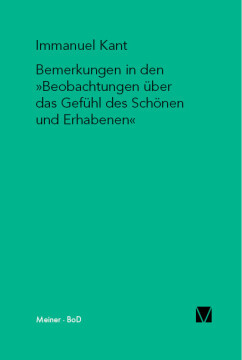 Bemerkungen in den »Beobachtungen über das Gefühl des Schönen und Erhabenen« Bemerkungen in den »Beobachtungen über das Gefühl des Schönen und Erhabenen«