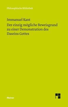 Der einzig mögliche Beweisgrund zu einer Demonstration des Daseins Gottes Der einzig mögliche Beweisgrund zu einer Demonstration des Daseins Gottes