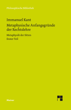 Metaphysische Anfangsgründe der Rechtslehre Metaphysische Anfangsgründe der Rechtslehre