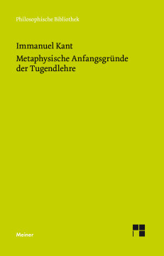 Metaphysische Anfangsgründe der Tugendlehre Metaphysische Anfangsgründe der Tugendlehre