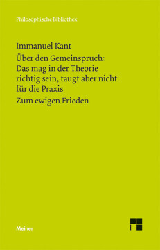 Über den Gemeinspruch: Das mag in der Theorie richtig sein, taugt aber nicht für die Praxis. Zum ewigen Frieden Über den Gemeinspruch: Das mag in der Theorie richtig sein, taugt aber nicht für die Praxis. Zum ewigen Frieden