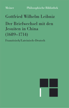 Der Briefwechsel mit den Jesuiten in China (1689–1714) Der Briefwechsel mit den Jesuiten in China (1689–1714)