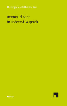 Immanuel Kant in Rede und Gespräch Immanuel Kant in Rede und Gespräch