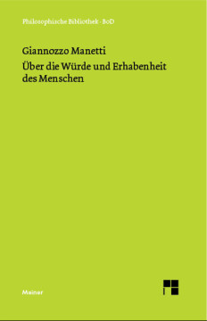 Über die Würde und Erhabenheit des Menschen Über die Würde und Erhabenheit des Menschen