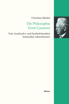 Die Philosophie Ernst Cassirers Die Philosophie Ernst Cassirers