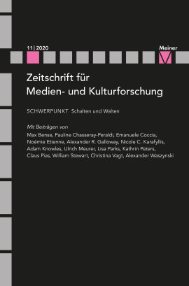 ZMK Zeitschrift für Medien- und Kulturforschung 11/2020: Schalten und Walten