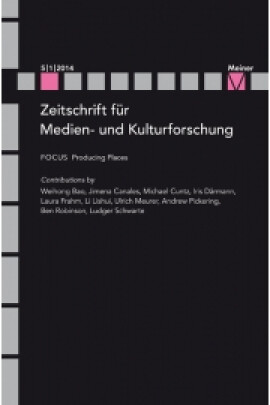 ZMK Zeitschrift für Medien- und Kulturforschung 5/1/2014: Producing Places