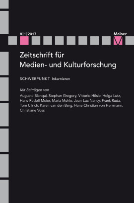 ZMK Zeitschrift für Medien- und Kulturforschung 8/1/2017: Inkarnieren