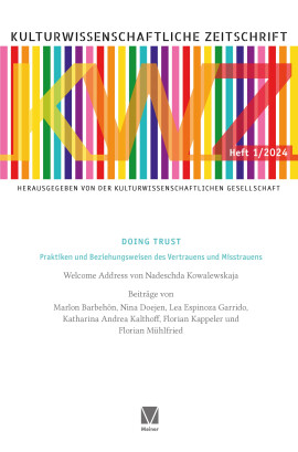 Kulturwissenschaftliche Zeitschrift 1/2024: Doing Trust