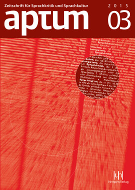 Aptum, Zeitschrift für Sprachkritik und Sprachkultur 11. Jahrgang, 2015, Heft 3