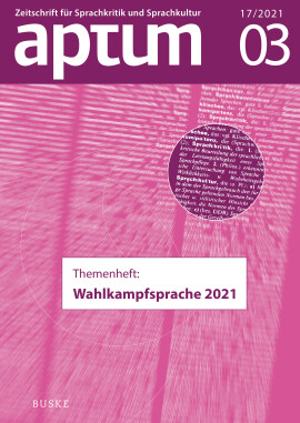 Aptum, Zeitschrift für Sprachkritik und Sprachkultur 17. Jahrgang, 2021, Heft 3