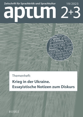 Aptum, Zeitschrift für Sprachkritik und Sprachkultur 19. Jahrgang, 2023, Heft 02/03