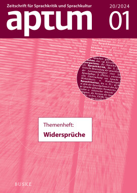 Aptum, Zeitschrift für Sprachkritik und Sprachkultur 20. Jahrgang, 2024, Heft 01: Themenheft: Widersprüche