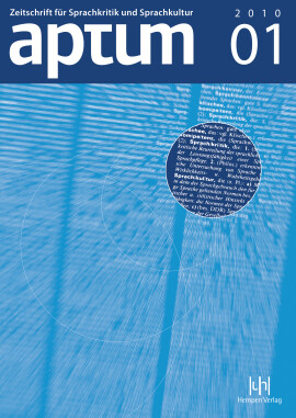 Aptum, Zeitschrift für Sprachkritik und Sprachkultur 6. Jahrgang, 2010, Heft 1
