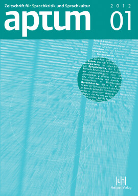 Aptum, Zeitschrift für Sprachkritik und Sprachkultur 8. Jahrgang, 2012, Heft 1