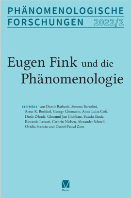 Phänomenologische Forschungen 2022-2: Eugen Fink und die Phänomenologie