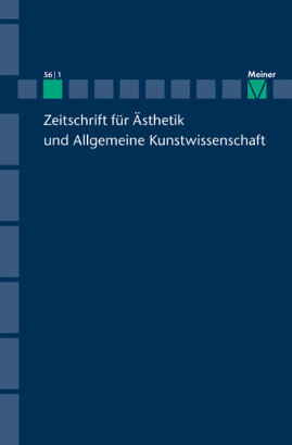 Zeitschrift für Ästhetik und Allgemeine Kunstwissenschaft Band 56. Heft 1