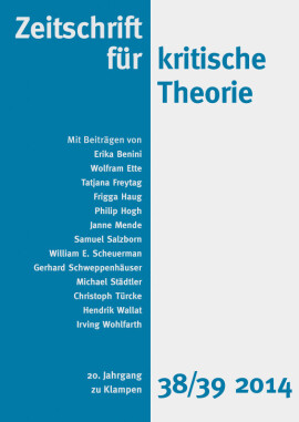 Zeitschrift für kritische Theorie, Heft 38/39: 20. Jahrgang (2014)