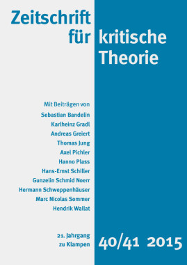 Zeitschrift für kritische Theorie, Heft 40/41: 21. Jahrgang (2015)