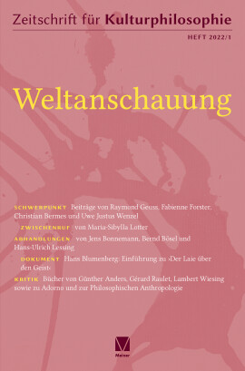 Zeitschrift für Kulturphilosophie 2022/1: Weltanschauung