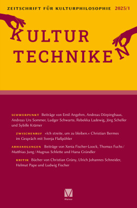Zeitschrift für Kulturphilosophie 2025/1: Kulturtechniken
